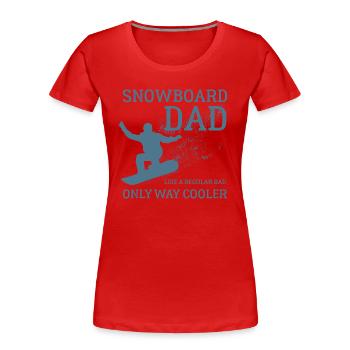 Snowboard Dad, Halfpipe, Wintersport, Skiurlaub - Frauen Premium Bio T-Shirt - Rot - Vorne - Mia (176cm)
