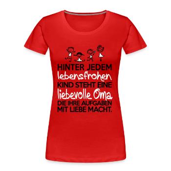 Ich bin eine Oma die ihre Aufgaben mit Liebe macht - Frauen Premium Bio T-Shirt - Rot - Vorne - Mia (176cm)