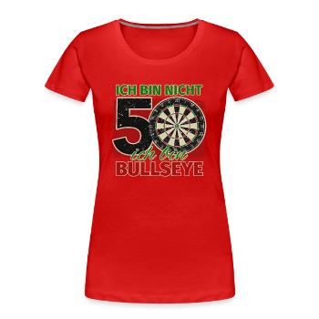 Ich bin nicht 50 ich bin Bullseye Geburtstag Dart - Frauen Premium Bio T-Shirt - Rot - Vorne - Mia (176cm)