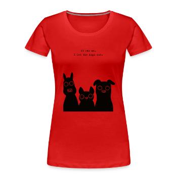 Who let the dogs out? - Frauen Premium Bio T-Shirt - Rot - Vorne - Mia (176cm)