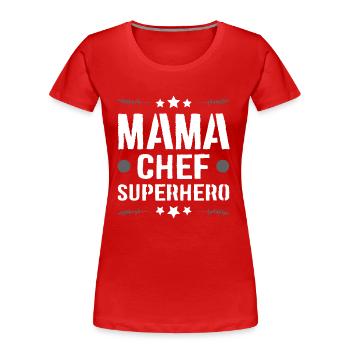 Mama Chef Superheld Mutter - Frauen Premium Bio T-Shirt - Rot - Vorne - Mia (176cm)