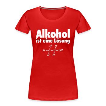 Alkohol ist eine Lösung - Chemie Element Ethanol - Frauen Premium Bio T-Shirt - Rot - Vorne - Mia (176cm)