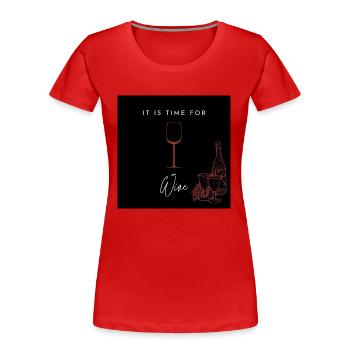 Time for Wine! - Frauen Premium Bio T-Shirt - Rot - Vorne - Mia (176cm)