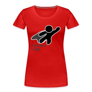 Wenn du auch ein Everyday Hero bist (schwarz/grau) - Frauen Premium Bio T-Shirt - Rot - Vorne - Mia (176cm)