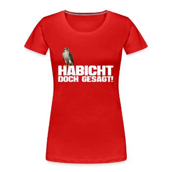 Habicht Doch Gesagt Accipiter Gentilis - Frauen Premium Bio T-Shirt - Rot - Vorne - Mia (176cm)