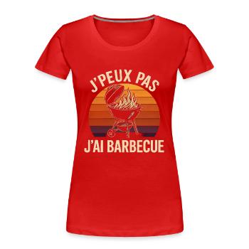 J' peux pas j' ai barbecue humour cadeau vintage - T-shirt bio Premium Femme - rouge - Devant - Mia (176cm)