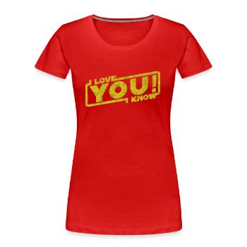 i love you i know - movie quote gift - Women's Premium Organic T-Shirt - red - Front - Mia (176cm)