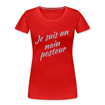 Nain posteur - T-shirt bio Premium Femme - rouge - Devant - Mia (176cm)