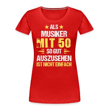 At 50 handsome musician - Women's Premium Organic T-Shirt - red - Front - Mia (176cm)