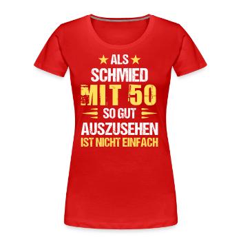 At 50 handsome blacksmith - Women's Premium Organic T-Shirt - red - Front - Mia (176cm)