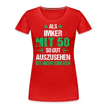 À 50 ans, bel apiculteur - T-shirt bio Premium Femme - rouge - Devant - Mia (176cm)