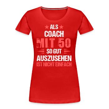 Un bel entraîneur à 50 ans - T-shirt bio Premium Femme - rouge - Devant - Mia (176cm)