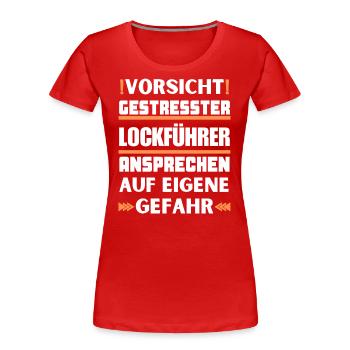 Ne parlez pas à des dirigeants leurres stressés ! - T-shirt bio Premium Femme - rouge - Devant - Mia (176cm)