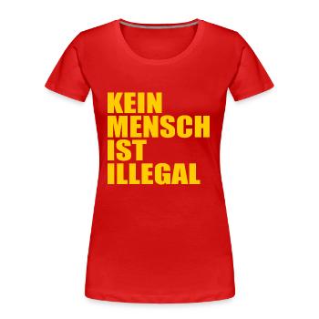 kein mensch ist illegal - Frauen Premium Bio T-Shirt - Rot - Vorne - Mia (176cm)