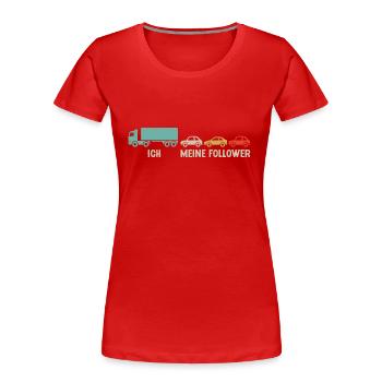 LKW Fahrer Meine Follower Fernfahrer - Frauen Premium Bio T-Shirt - Rot - Vorne - Mia (176cm)