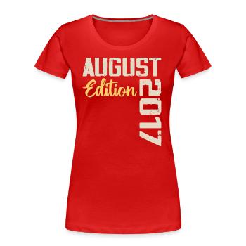 Anniversaire Août 2017 - Edition Limitée Août 2017 - T-shirt bio Premium Femme - rouge - Devant - Mia (176cm)