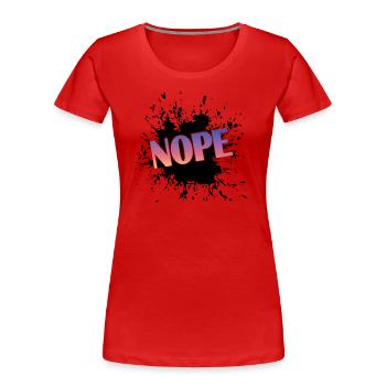 Nope, Nope not today - Frauen Premium Bio T-Shirt - Rot - Vorne - Mia (176cm)