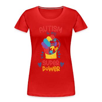AUTISMUS IST SUPERKRAFT AUTIST ADS ASPERGER SPRUCH - Frauen Premium Bio T-Shirt - Rot - Vorne - Mia (176cm)
