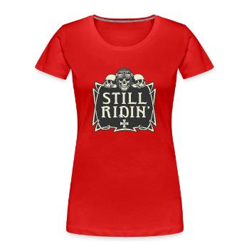 I still ride motorcycle motorcyclist biker - Women's Premium Organic T-Shirt - red - Front - Mia (176cm)