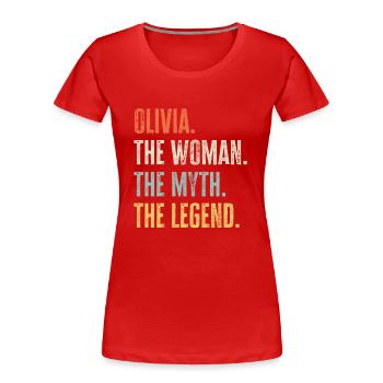 Olivia, Frauenmythos-Legende, lustiger bester Name Olivia - Frauen Premium Bio T-Shirt - Rot - Vorne - Mia (176cm)