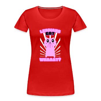 Lesbians eat what? Lutty Cat LGBTQ Humor - Women's Premium Organic T-Shirt - red - Front - Mia (176cm)