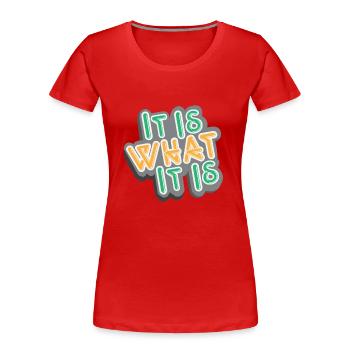 Lustige Sprüche Lustiges Zitat Inspirerende Zitate - Frauen Premium Bio T-Shirt - Rot - Vorne - Mia (176cm)