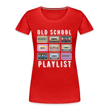 OLD SCHOOL PLAYLIST - T-shirt bio Premium Femme - rouge - Devant - Mia (176cm)