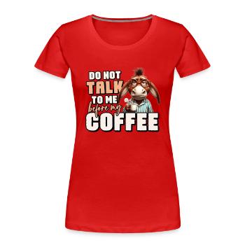 Grumpy donkey with coffee - Women's Premium Organic T-Shirt - red - Front - Mia (176cm)
