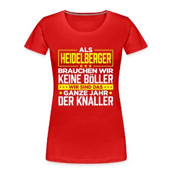 HEIDELBERGER - Böller - Frauen Premium Bio T-Shirt - Rot - Vorne - Mia (176cm)