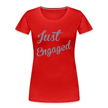 Just Engaged - Frauen Premium Bio T-Shirt - Rot - Vorne - Mia (176cm)