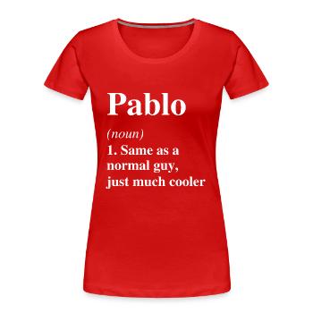 Pablo Définition Cool Nom Dicton Cadeau - T-shirt bio Premium Femme - rouge - Devant - Mia (176cm)