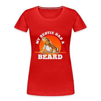 Bearded Dragon My Bestie Has A Beard - Women's Premium Organic T-Shirt - red - Front - Mia (176cm)