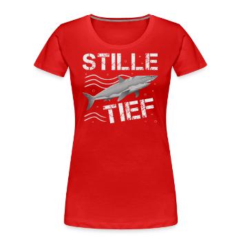 stille Wasser, ruhig, introvertiert, sind tief - Frauen Premium Bio T-Shirt - Rot - Vorne - Mia (176cm)