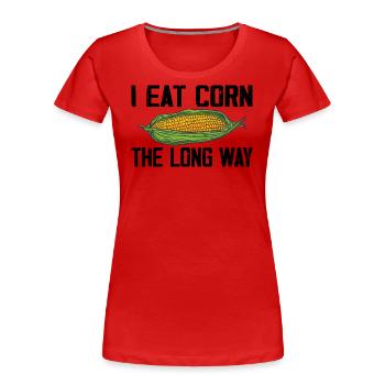 Ich esse Mais auf lange Sicht unangemessen peinlich - Frauen Premium Bio T-Shirt - Rot - Vorne - Mia (176cm)