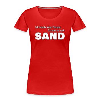 Therapie SAND - Frauen Premium Bio T-Shirt - Rot - Vorne - Mia (176cm)