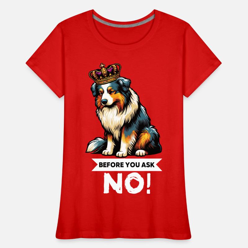 Before You Ask Australian Shepherd Aussie Aussies Frauen Premium Bio T-Shirt