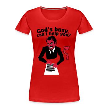 God's busy. Can i help? - Frauen Premium Bio T-Shirt - Rot - Vorne - Mia (176cm)