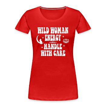 Énergie de la femme sauvage - manipuler avec soin weiss - T-shirt bio Premium Femme - rouge - Devant - Mia (176cm)