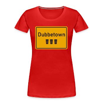 »Dubbetown« Ortsschild - Frauen Premium Bio T-Shirt - Rot - Vorne - Mia (176cm)