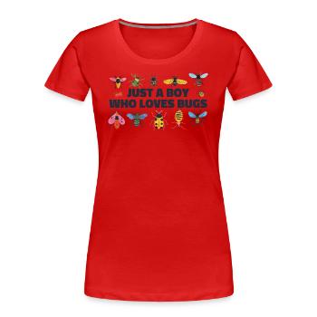 Just A Boy Who Loves Bugs Boys Bug Lover Funny - Women's Premium Organic T-Shirt - red - Front - Mia (176cm)