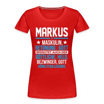 MARKUS - Titan - Frauen Premium Bio T-Shirt - Rot - Vorne - Mia (176cm)