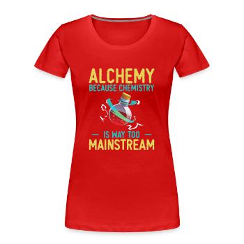 L’alchimie, parce que la chimie est beaucoup trop mainstream - T-shirt bio Premium Femme - rouge - Devant - Mia (176cm)