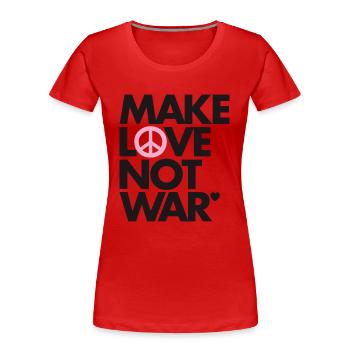 Make Love Not War - Frauen Premium Bio T-Shirt - Rot - Vorne - Mia (176cm)