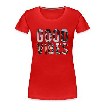 Good vibes - T-shirt bio Premium Femme - rouge - Devant - Mia (176cm)