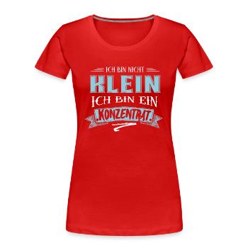 Ich bin nicht klein - Frauen Premium Bio T-Shirt - Rot - Vorne - Mia (176cm)