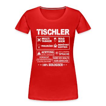Tischler - Frauen Premium Bio T-Shirt - Rot - Vorne - Mia (176cm)