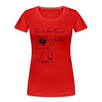 Komischer Kauz Schuhuu - Frauen Premium Bio T-Shirt - Rot - Vorne - Mia (176cm)