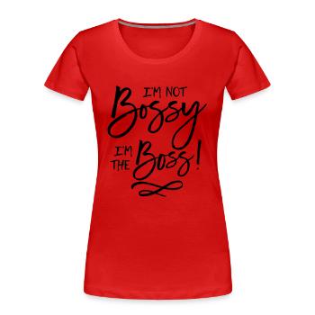 I'm not Bossy, I'm the Boss - Frauen Premium Bio T-Shirt - Rot - Vorne - Mia (176cm)