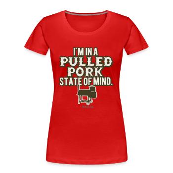 Pulled Pork State of Mind - Frauen Premium Bio T-Shirt - Rot - Vorne - Mia (176cm)
