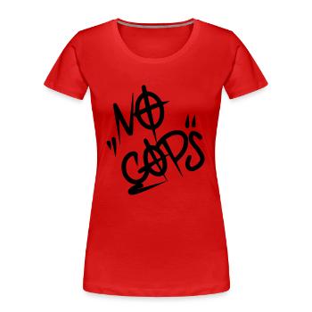 No Cops - Frauen Premium Bio T-Shirt - Rot - Vorne - Mia (176cm)